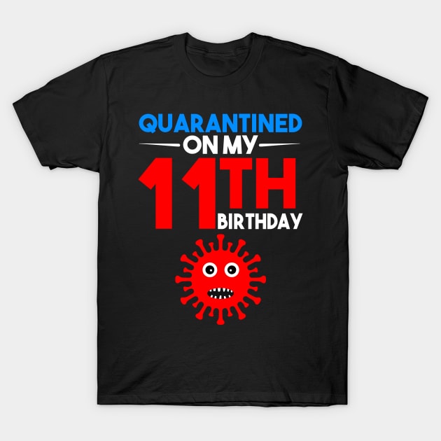 Quarantine On My 11th Birthday T-Shirt by llama_chill_art